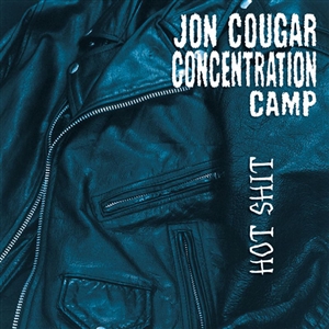 JON COUGAR CONCENTRATION CAMP - HOT SHIT 8982