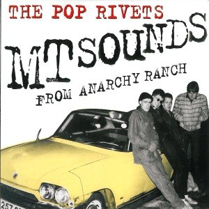 POP RIVETS, THE - EMPTY SOUNDS FROM ANARCHY RANCH 21971