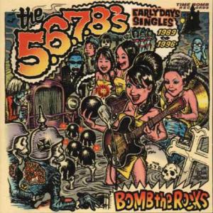 5.6.7.8'S, THE - BOMB THE ROCKS: EARLY DAYS SINGLES 22872