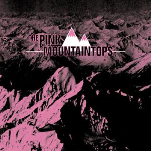 PINK MOUNTAINTOPS, THE - THE PINK MOUNTAINTOPS 23062