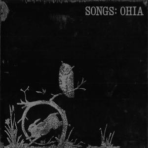 SONGS:OHIA - SONGS:OHIA 24302