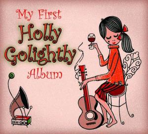 GOLIGHTLY, HOLLY - MY FIRST HOLLY GOLIGHTLY ALBUM 25055