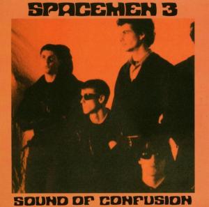 SPACEMEN 3 - SOUND OF CONFUSION 27558