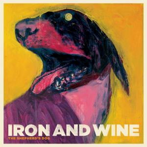 IRON AND WINE - THE SHEPHERD'S DOG 31366