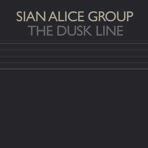 SIAN ALICE GROUP - THE DUSK LINE EP 34351