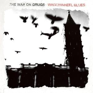 WAR ON DRUGS, THE - WAGONWHEEL BLUES 34356