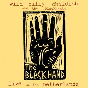 CHILDISH, WILD BILLY & THE BLACKHANDS - LIVE IN THE NETHERLANDS 35141