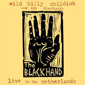 CHILDISH, WILD BILLY & THE BLACKHANDS - LIVE IN THE NETHERLANDS 35142