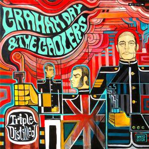 DAY, GRAHAM & THE GAOLERS - TRIPLE DISTILLED 35518