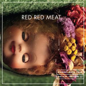 RED RED MEAT - BUNNY GETS PAID: DELUXE EDITION 37070