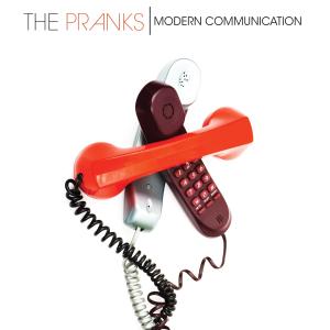 PRANKS, THE - MODERN COMMUNICATION 37211