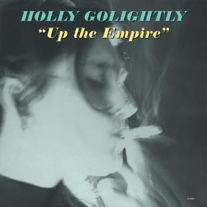 GOLIGHTLY, HOLLY - UP THE EMPIRE 38152