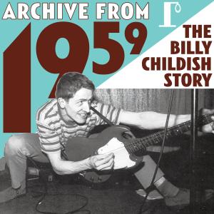 CHILDISH, BILLY - ARCHIVE FROM 1959 - THE B. C. STORY 38426