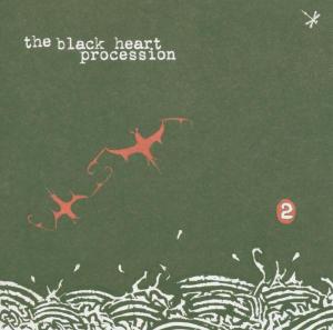 BLACK HEART PROCESSION - 2 39417