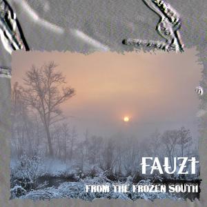 FAUZ'T (FAUST & Z'EV) - FROM THE FROZEN SOUTH 39721
