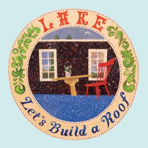 LAKE - LET'S BUILD A ROOF 40037