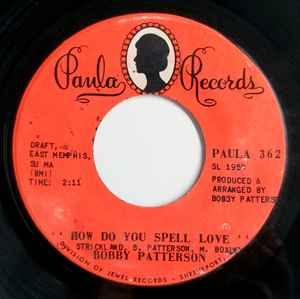 PATTERSON, BOBBY - HOW DO YOU SPELL LOVE? 42475