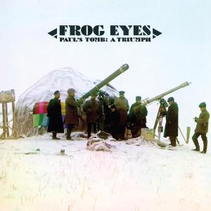 FROG EYES - PAUL'S TOMB: A TRIUMPH 42981