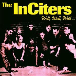 INCITERS - WELL, WELL, WELL 42990