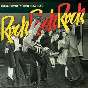VARIOUS - ROCK ROCK ROCK - FRENCH ROCK'N'ROLL 1956-59 44281