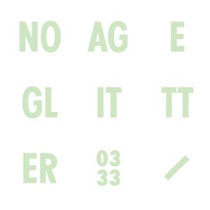 NO AGE - GLITTER 45043