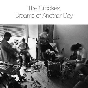 CROOKES, THE - DREAMS OF ANOTHER DAY 45689