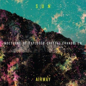 SUN AIRWAY - NOCTURNE OF EXPLODED CRYSTAL CHANDE 46057