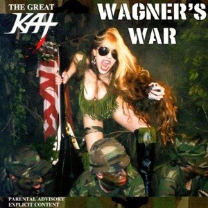 GREAT KAT, THE - WAGNER'S WAR 47696