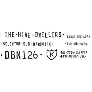HIVE DWELLERS, THE - LYNCH THE SWAN / DUB THE SWAN 50916