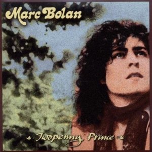 BOLAN, MARC - TWOPENNY PRINCE 50974