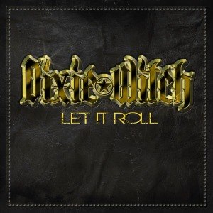 DIXIE WITCH - LET IT ROLL 51571