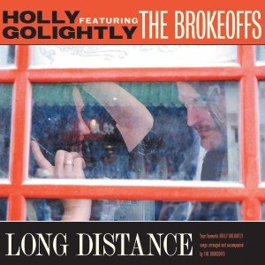 GOLIGHTLY, HOLLY FEATURING THE BROKEOFFS - LONG DISTANCE 53341