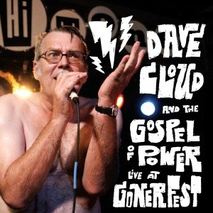 CLOUD, DAVE & THE GOSPEL OF POWER - LIVE AT GONERFEST 57189
