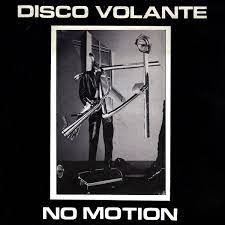 DISCO VOLANTE - NO MOTION 57500
