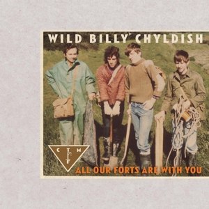 CHILDISH, WILD BILLY & CTMF - ALL OUR FORTS ARE WITH YOU 65397