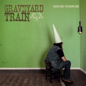 GRAVEYARD TRAIN - TAKES ONE TO KNOW ONE [CLEAR VINYL] 72181