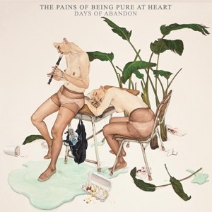 PAINS OF BEING PURE AT HEART, THE - DAYS OF ABANDON 72383