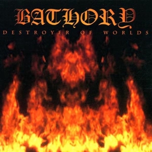 BATHORY - DESTROYER OF WORLDS (PICTURE DISC) 72597