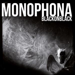MONOPHONA - BLACK ON BLACK 79662
