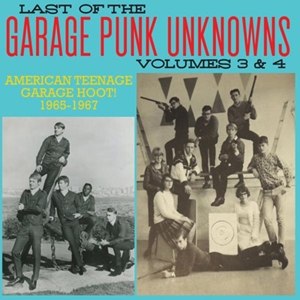 VARIOUS - GARAGE PUNK UNKNOWNS - THE LAST OF.. 3 & 4 82928