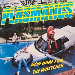 PLASMATICS - NEW HOPE FOR THE WRETCHED 84043