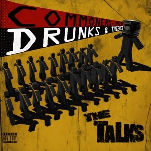 TALKS, THE - COMMONERS, PEERS, DRUNKS & THIEVES 85047