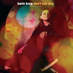 KROG, KARIN - DON'T JUST SING | AN ANTHOLOGY: 1963-1999 85054
