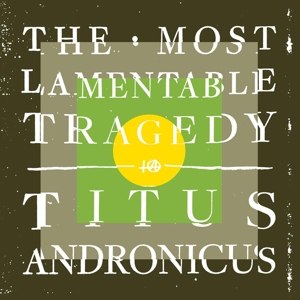TITUS ANDRONICUS - THE MOST LAMENTABLE TRAGEDY 85805