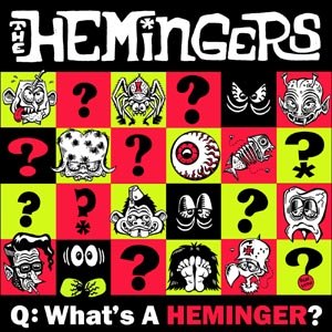 HEMINGERS, THE - WHAT'S A HEMINGER 87160