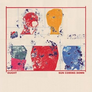 OUGHT - SUN COMING DOWN 87231