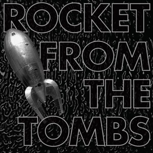 ROCKET FROM THE TOMBS - BLACK RECORD 89929