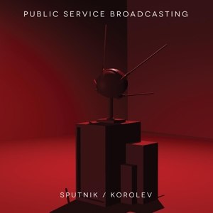 PUBLIC SERVICE BROADCASTING - SPUTNIK / KOROLEV EP 90278