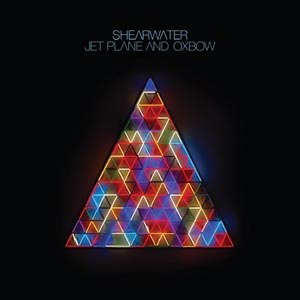 SHEARWATER - JET PLANE AND OXBOW (LOSER EDITION COLORED VINYL) 90367