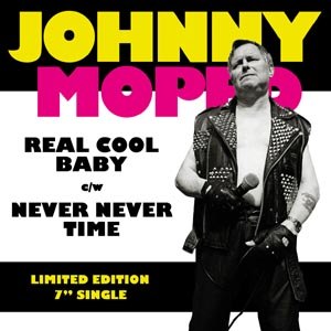 JOHNNY MOPED - REAL COOL BABY / NEVER NEVER TIME 93144